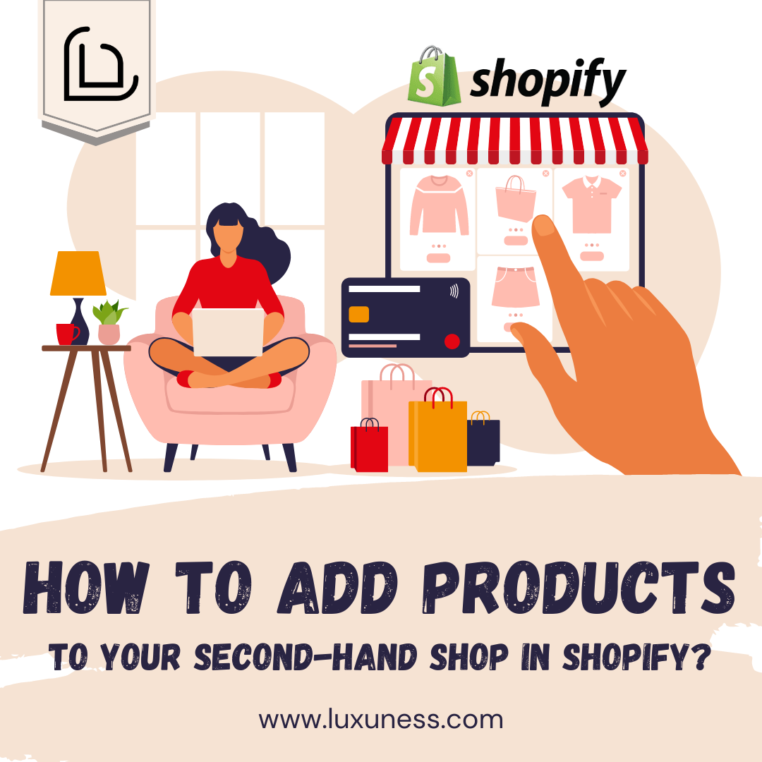 How to Add Products to Your Second-hand Shop in Shopify?