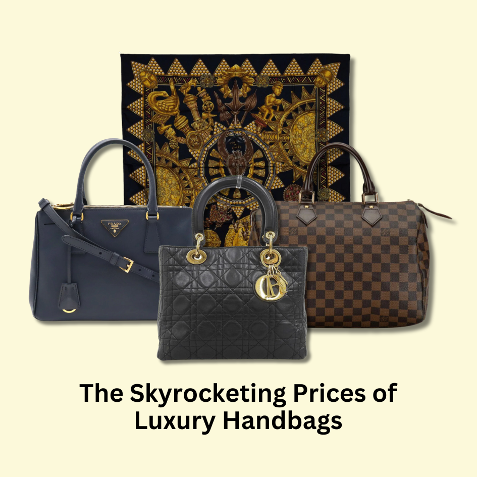 The Skyrocketing Prices of Luxury Handbags