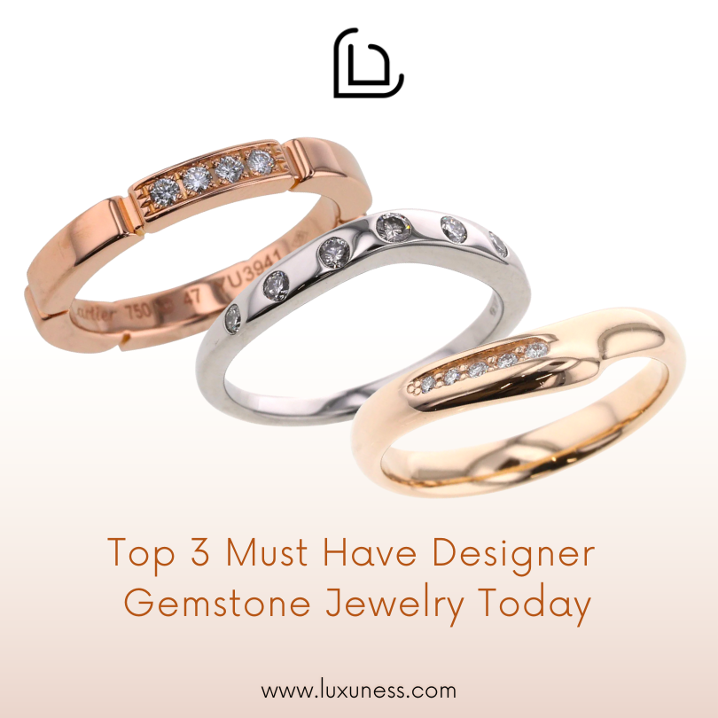 Top 3 Must Have Designer Gemstone Jewelry Today